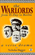The Warlords: From D-Day to Berlin: A Verse Drama