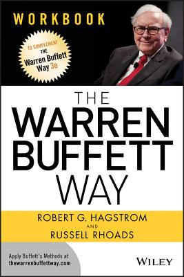 The Warren Buffett Way Workbook - Hagstrom, Robert G, and Rhoads, Russell