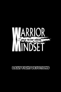 The Warrior Mindset: Dailyfight Devotions