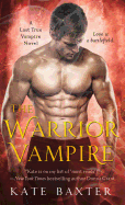 The Warrior Vampire: A Last True Vampire Novel