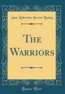 The Warriors (Classic Reprint)