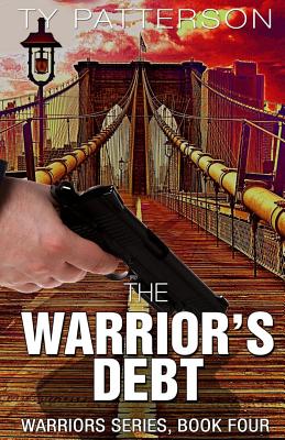 The Warrior's Debt - Patterson, Ty