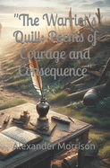 "The Warrior's Quill: Poems of Courage and Consequence"