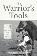 The Warrior's Tools: Plains Indian Bows, Arrows & Quivers