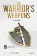 The Warrior's Weapons: 21-Day Spiritual Warfare Prayer Guide