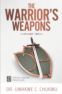 The Warrior's Weapons: 21-Day Spiritual Warfare Prayer Guide