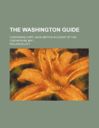 The Washington Guide: Containing Capt. John Smith's Account of the Chesapeake Bay