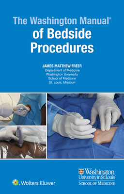 The Washington Manual of Bedside Procedures - Freer, James, Dr., MD