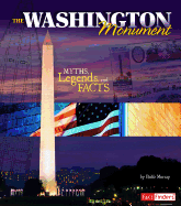 The Washington Monument: Myths, Legends, and Facts