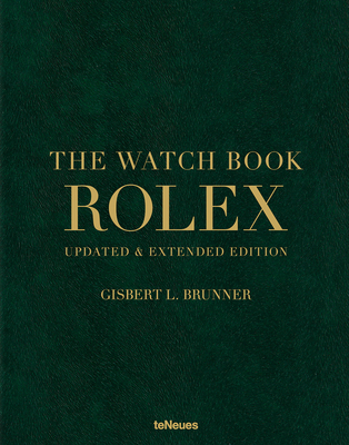 The Watch Book Rolex: Updated and expanded edition - Brunner, Gisbert L.