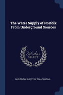 The Water Supply of Norfolk From Underground Sources