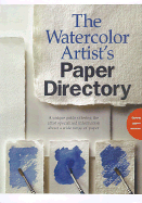 The Watercolor Artist's Paper Directory