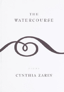 The Watercourse - Zarin, Cynthia