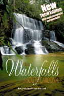 The Waterfalls of South Carolina - Brooks, Benjamin, and Cook, Tim, Dr.