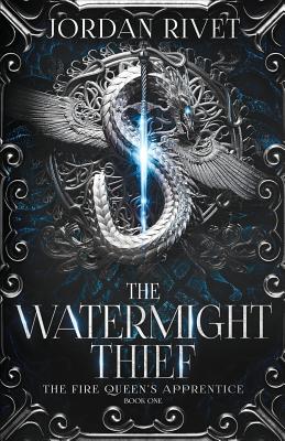 The Watermight Thief - Rivet, Jordan