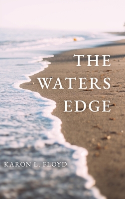 The Waters Edge - Floyd, Karon L