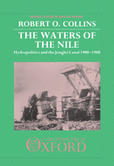 The Waters of the Nile: Hydropolitics and the Jonglei Canal 1900-1988