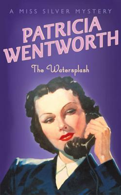 The Watersplash - Wentworth, Patricia