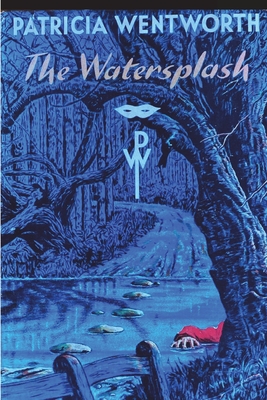 The Watersplash - Wentworth, Patricia
