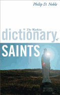 The Watkins Dictionary of Saints - Noble, Philip D