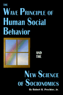 The Wave Principle of Human Social Behavior and the New Science of Socionomics