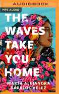 The Waves Take You Home