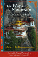 The Way and the Mountain: Tibet, Buddhism, and Tradition