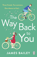 The Way Back To You: The funny and heart-warming story of long lost love and second chances