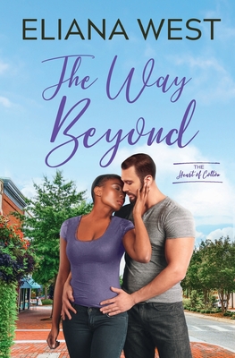 The Way Beyond (Heart of Colton) - West, Eliana