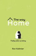 The Way Home: Finding Where We Belong