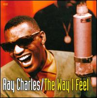 The Way I Feel - Ray Charles