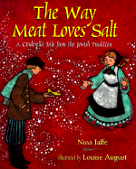 The Way Meat Loves Salt: A Cinderella Tale from the Jewish Tradition