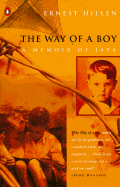 The Way of a Boy: A Memoir of Java - Hillen, Ernest