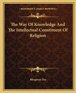 The Way of Knowledge and the Intellectual Constituent of Religion