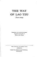 The Way of Lao Tzu: Tao-Te Ching - Chan, Wing-Tsit, Professor (Translated by), and Lao-Tzu