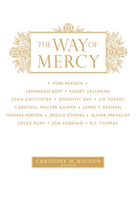 The Way of Mercy - Bochen, Christine M (Editor)