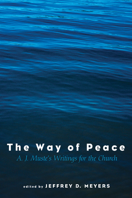 The Way of Peace - Meyers, Jeffrey David (Editor)