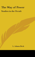 The Way of Power: Studies in the Occult