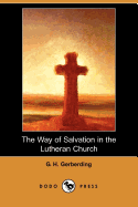 The Way of Salvation in the Lutheran Church (Dodo Press)