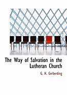 The Way of Salvation in the Lutheran Church