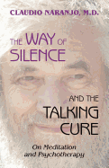 The Way of Silence and the Talking Cure