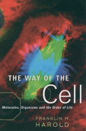 The Way of the Cell: Molecules, Organisms, and the Order of Life