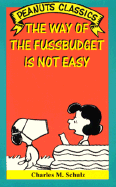 The Way of the Fussbudget is Not Easy