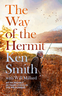 The Way of the Hermit: My 40 years in the Scottish wilderness
