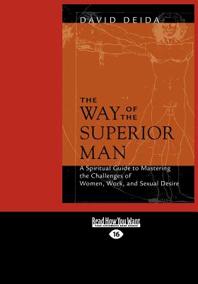 The Way of the Superior Man (1 Volume Set) - Deida, David