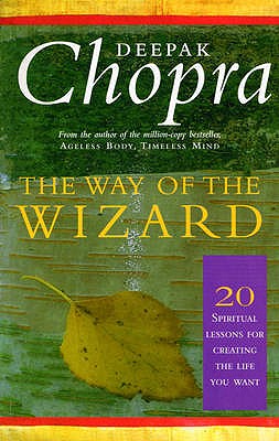 The Way Of The Wizard: 20 Lessons for Living a Magical Life - Chopra, Deepak, Dr.