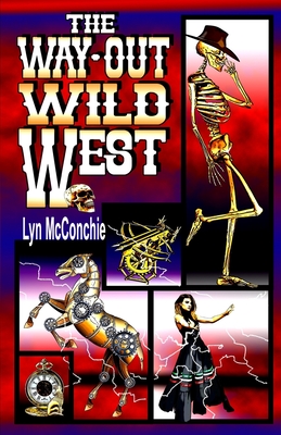 The Way-Out Wild West - McConchie, Lyn