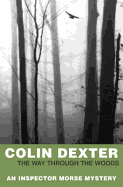 The Way Through the Woods. Colin Dexter