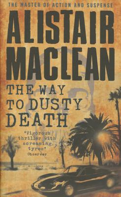The Way to Dusty Death - MacLean, Alistair