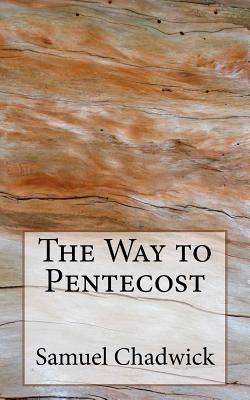 The Way to Pentecost - Chadwick, Samuel